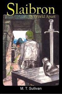 Slaibron: A World Apart