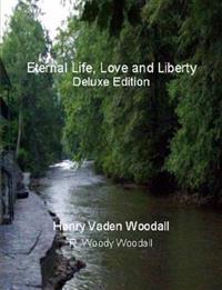 Eternal Life, Love and Liberty, Deluxe Edition