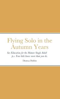 Flying Solo in the Autumn Years