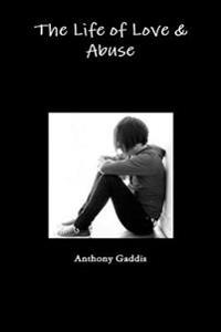 The Life of Love & Abuse: Part One