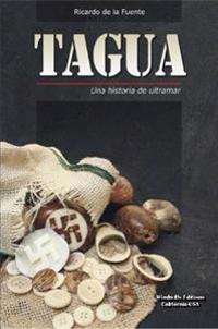 TAGUA. Una Historia De Ultramar
