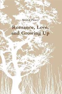Romance, Love, and Growing Up
