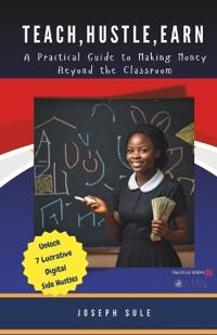Teach, Hustle, Earn