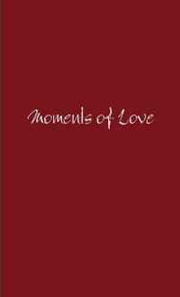 Moments of Love