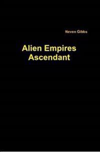Alien Empires Ascendant