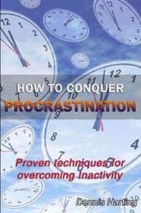How To Conquer Procrastination