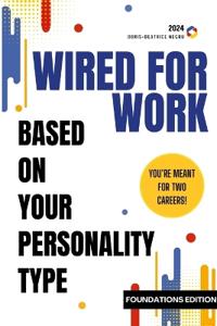 Wired for Work