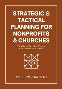 Strategic and Tactical Planning for Nonprofits and Churches
