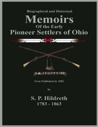 Memoirs of the Early Pioneer Settlers of Ohio