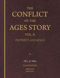 Conflict of the Ages Story, Vol. II. - Prophets and Kings