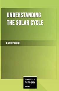 Understanding the Solar Cycle - A Study Guide