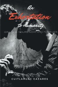 An Exhortation To Humanity