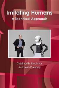 Imitating Humans : A Technical Approach