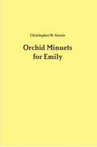 Orchid Minuets for Emily