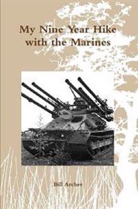 My Nine Year Hike with the Marines