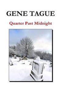 Quarter Past Midnight