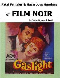 Fatal Females & Hazardous Heroines of Film Noir