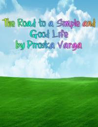 Road to a Simple and Good Life