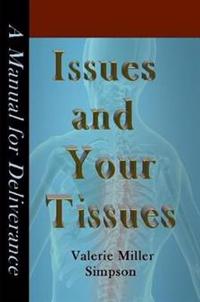 Issues and Your Tissues!
