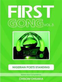 First Gong Vol.3: Nigerian Poets Standing