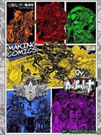 MAKING COMICS; The MickMacks Meatbucket Way