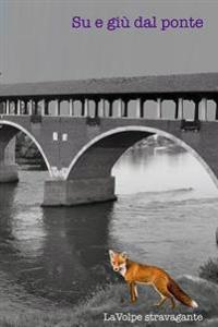 Su e giu dal ponte
