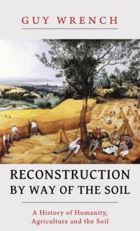 Reconstruction by Way of the Soil