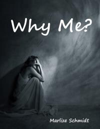 Why Me?