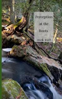 Perception at the Roots