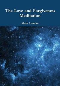 The Love and Forgiveness Meditation