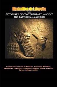 Dictionary of Contemporary, Ancient and Babylonian Assyrian. Vol.1 (A-B)