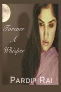 Forever a Whisper