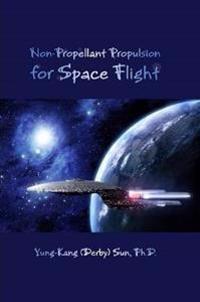 Non-Propellant Propulsion for Space Flight