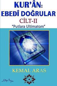 Kur'an: Ebedi Dogrular "Putlara Ultimatom" Cilt II
