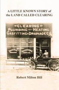 A Little Known Story of the Land Called Clearing