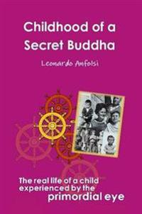 Childhood of a Secret Buddha