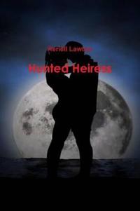 Hunted Heiress