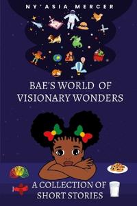 Bae's World of Visionary Wonders