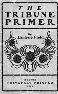 The Tribune Primer