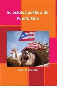 El  estatus político de Puerto Rico