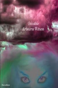 Invisible Airbourne Witness