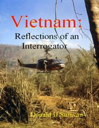 Vietnam: Reflections of an Interrogator