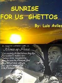 Sunrise for U.S. Ghettos Throughout Immigration Reform