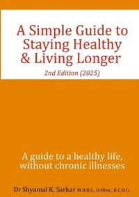 Simple Guide to Staying Healthy & Living Longer