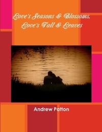 Love's Seasons & Blossoms, Love's Fall & Leaves