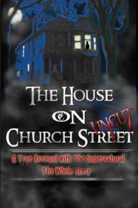The House On Church Street, "Uncut"