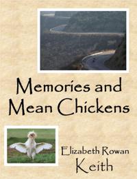 Memories and Mean Chickens