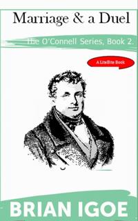 Daniel O'Connell series. Book 2: Marriage and a Duel