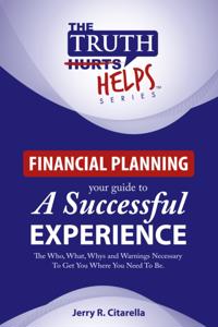 Truth Helps: Financial Planning - Your Guide To A Successful Experience