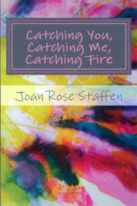 Catching You, Catching Me, Catching Fire
